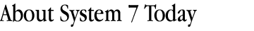 headline About System 7